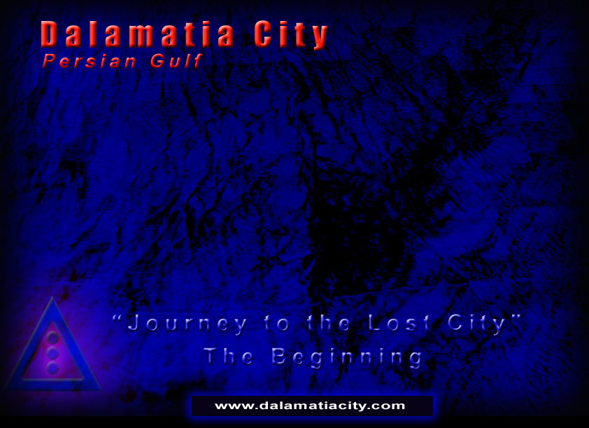 Dalamatia City, the First place